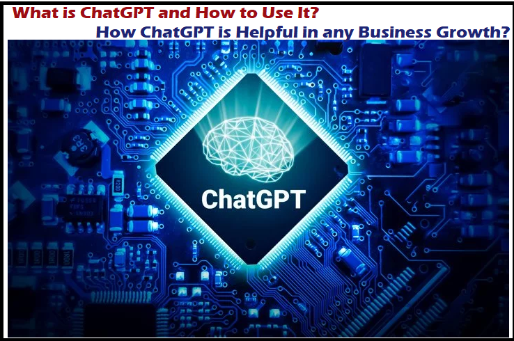 what-is-chatgpt-and-how-to-use-it