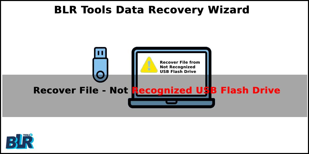 recover file from not recognized USB flash drive